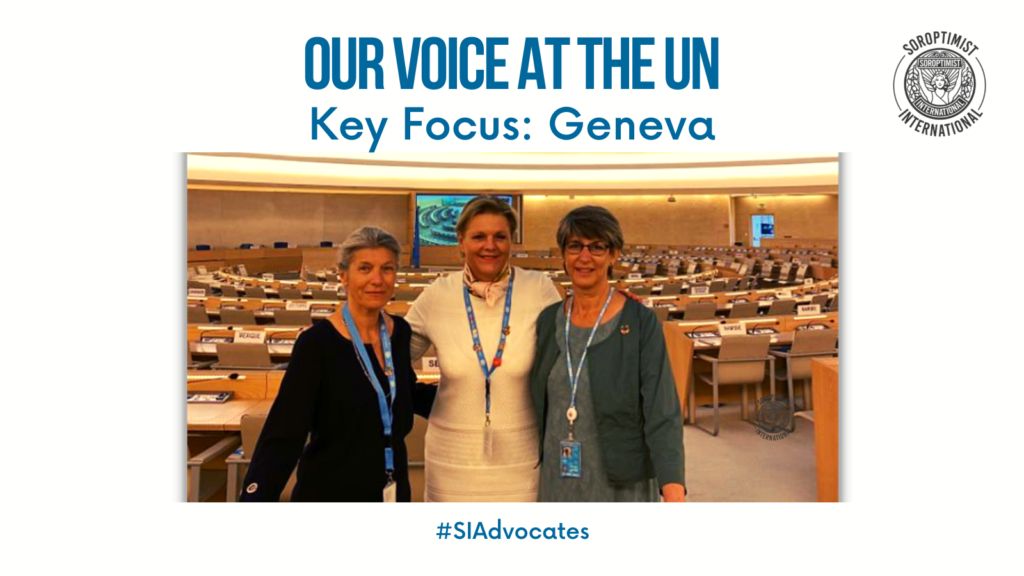 Text reads: OOR VOICE AT THE U.N. key focus: Geneva # SIAdvocates. Beneath, image of three Soroptimist International UN Representatives smiling