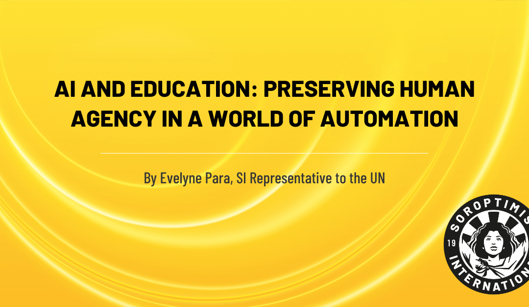 AI and Education: Preserving human agency in a world of automation