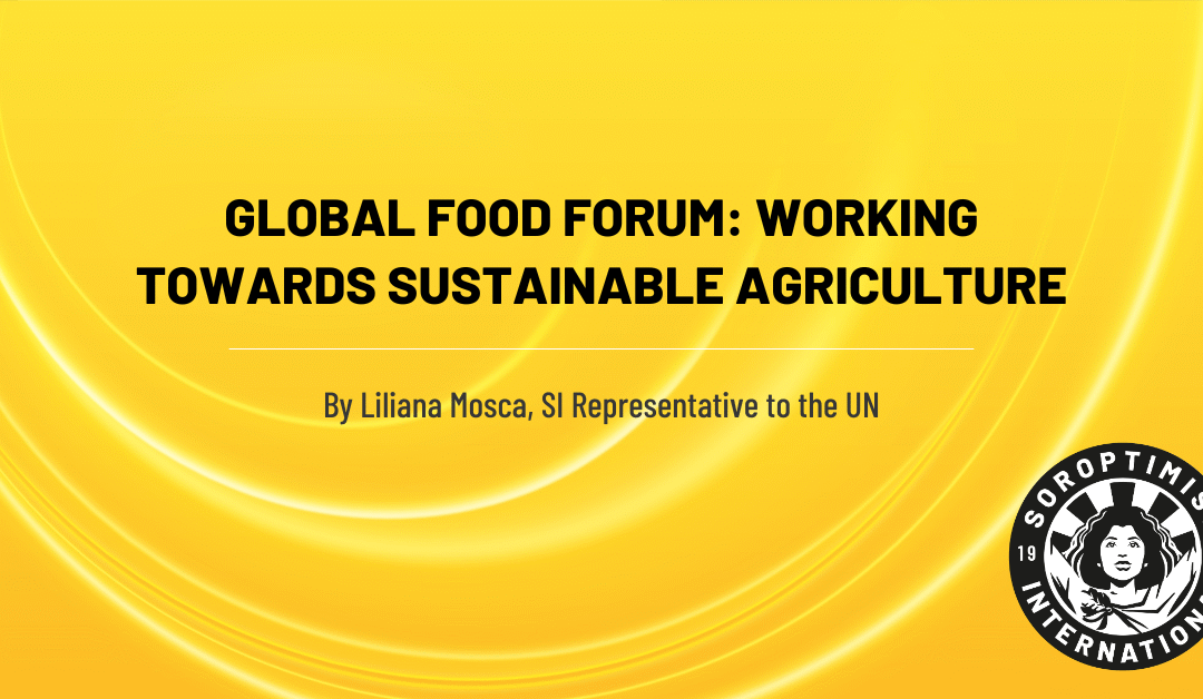 Global Food Forum: Working towards sustainable agriculture