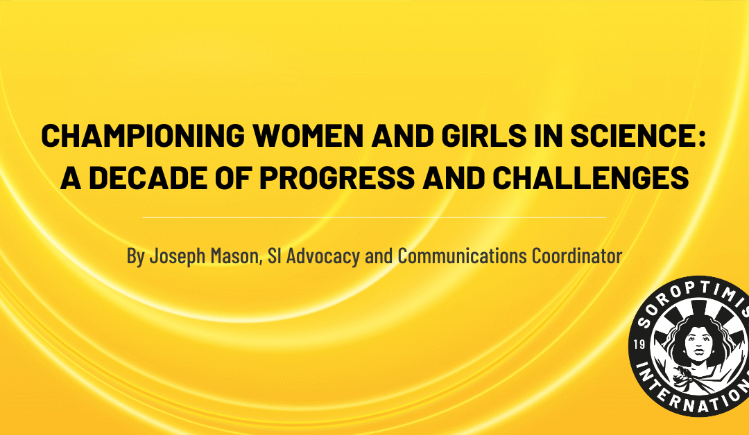Championing Women and Girls in Science: A Decade of Progress and Challenges