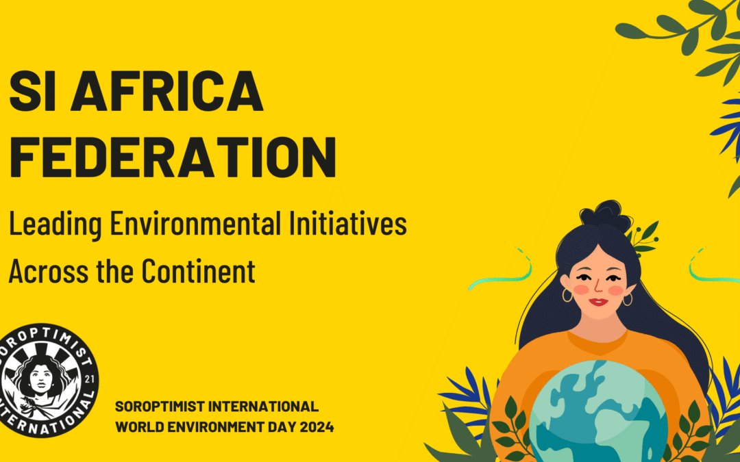 Soroptimist International Africa Federation: Leading Environmental Initiatives Across the Continent