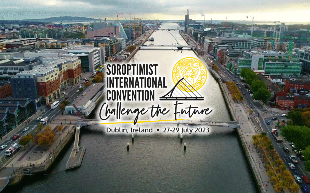 Soroptimist International 2023 Dublin Convention – After Movie