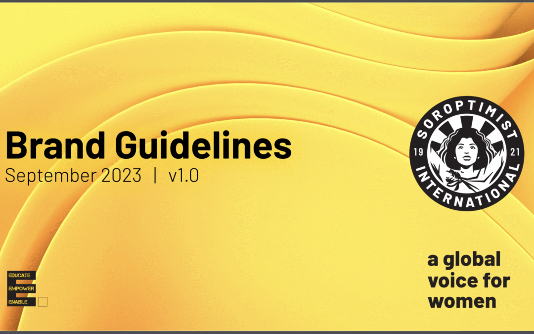 Elevating Our Brand: Introducing Soroptimist International’s New Brand Guidelines