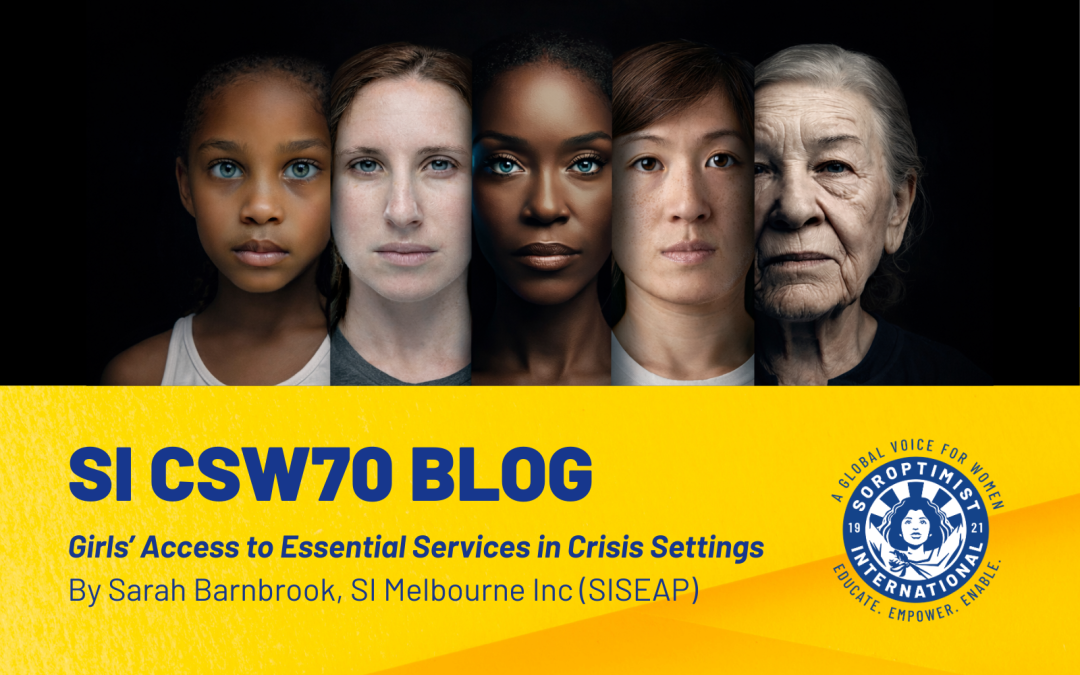 CSW70 Blog: Girls’ Access to Essential Services in Crisis Settings